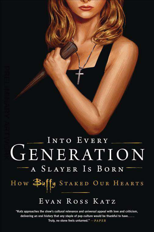 In Every Generation a Slayer ss Born