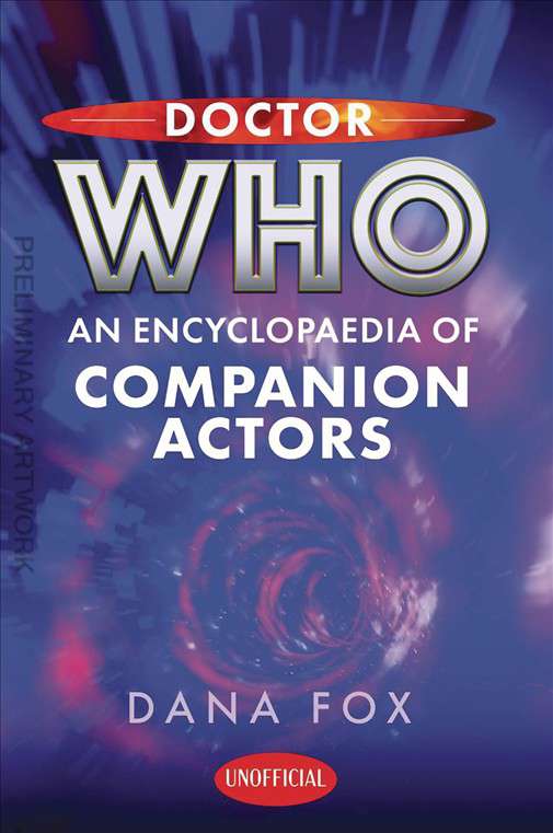 Doctor Who: An Encyclopaedia of Companion Actors