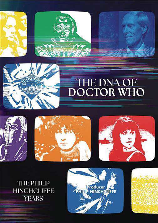 The DNA of Doctor Who: The Philip Hinchcliffe Years