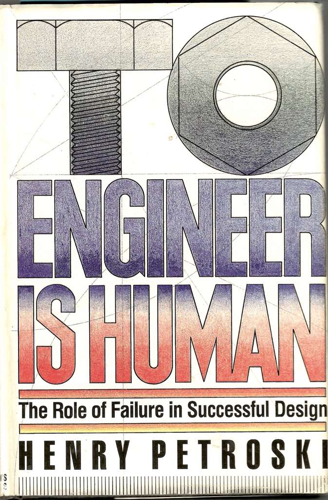To Engineer is Human