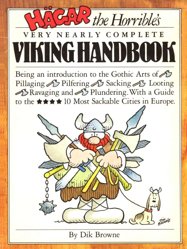 Hagar the Horrible’s Very Nearly Complete Viking Handbook