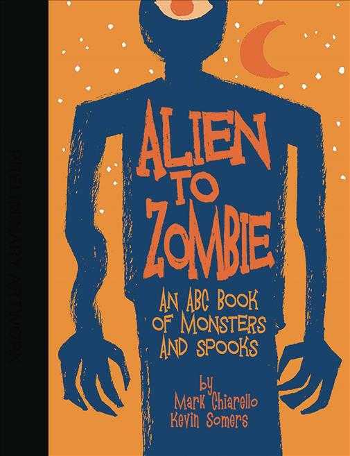Alien to Zombie: An ABC Book of Monsters and Spooks!