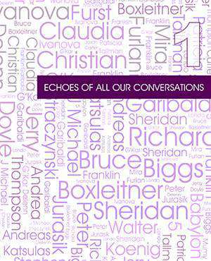 Echoes of All Our Conversations