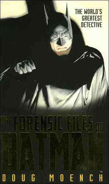 The Forensic Files of Batman