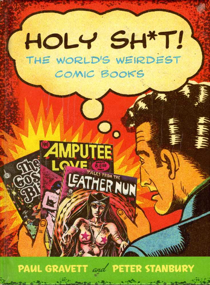 Holy Sh*t: The World’s Weirdest Comic Books Hardcover