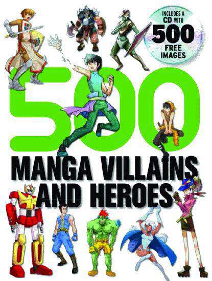 500 Manga Villains &amp; Heroes
