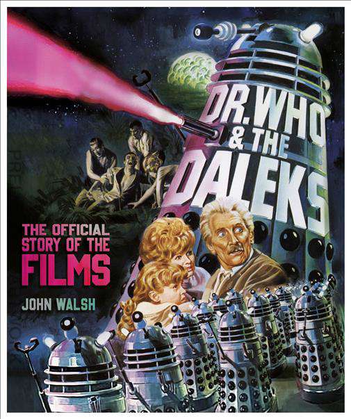 Doctor Who and the Daleks: The Official Story of the Films