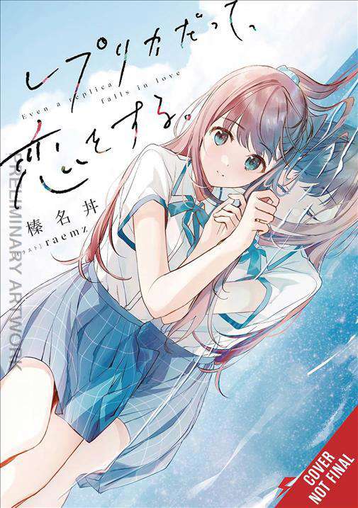 Even a Replica Can Fall in Love (Light Novel)