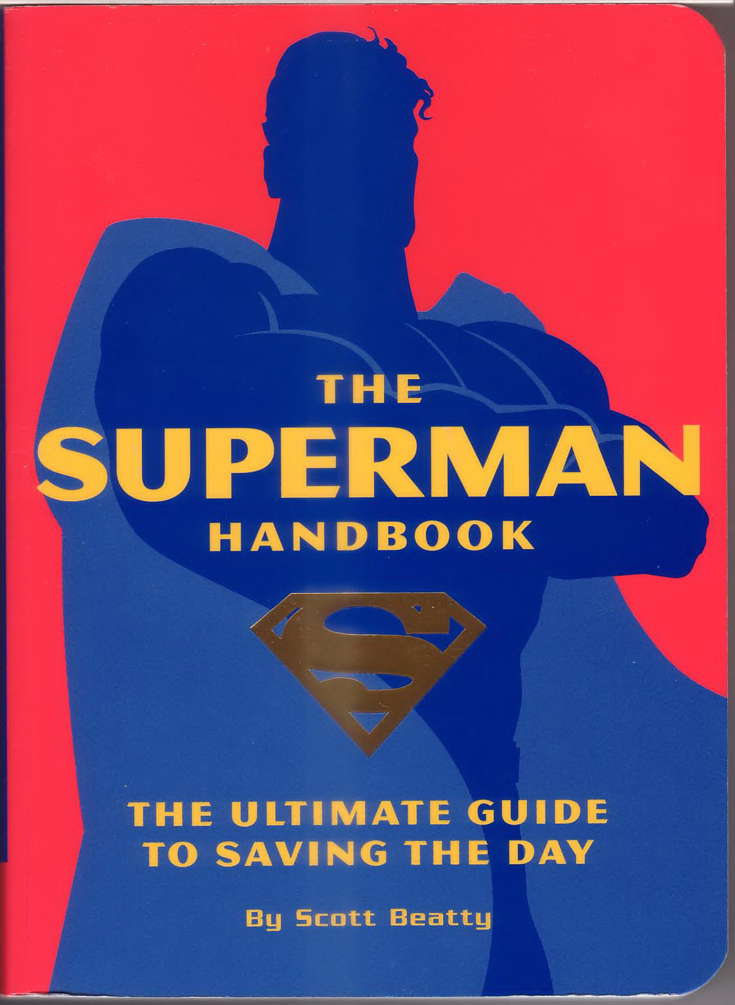 The Superman Handbook: The Ultimate Guide To Saving The Day