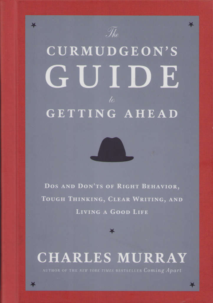 The Curmudgeon’s Guide to Getting Ahead