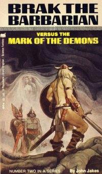 Brak the Barbarian Versus the Mark of the Demons (Paperback)