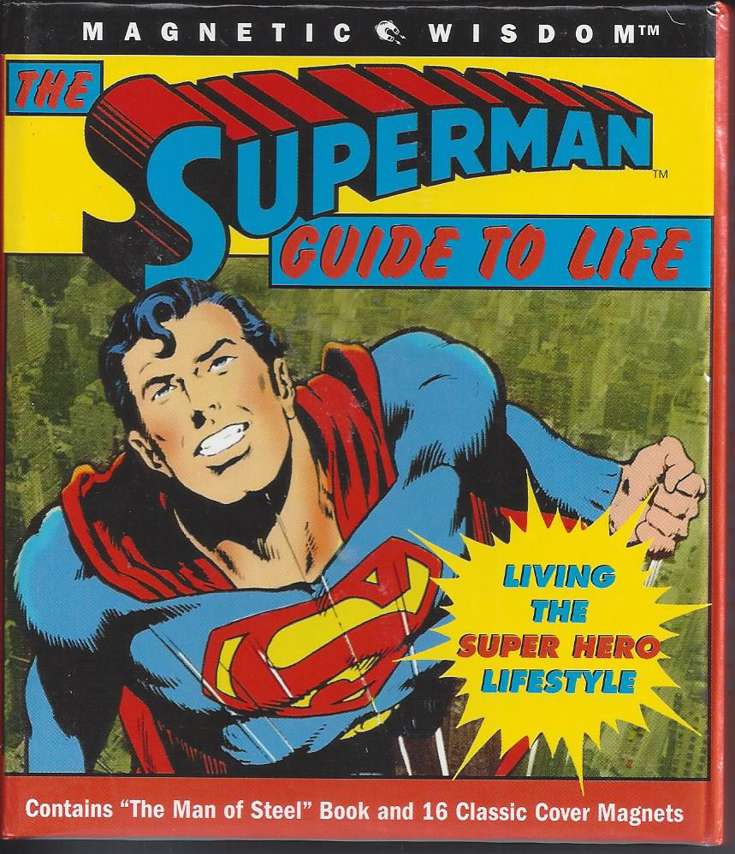 The Superman Guide To Life