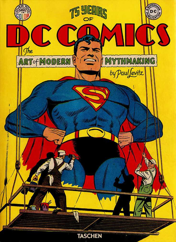 75 Years of DC Comics: The Art of Modern Mythmaking Hardcover