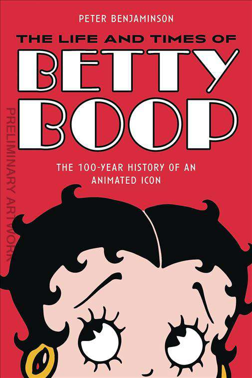The Life and Times of Betty Boop
