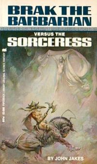 Brak the Barbarian Versus the Sorceress (Paperback)