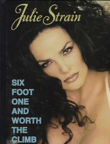 Julie Strain: Six Foot One and Worth the Climb