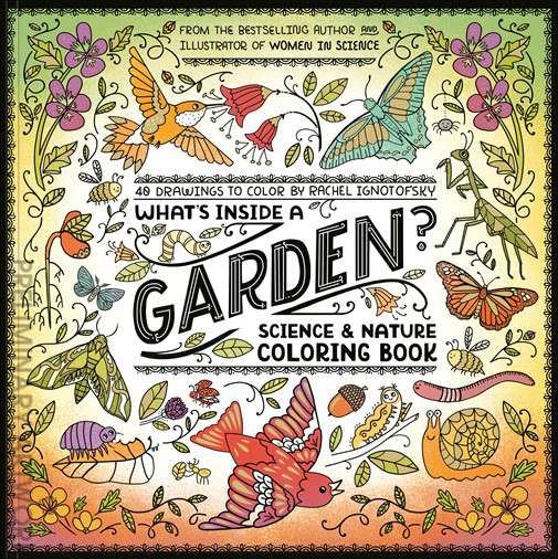 What’s Inside a Garden?: Science and Nature Coloring Book