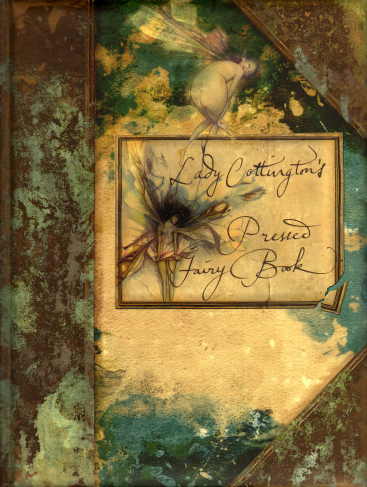 Lady Cottington’s Pressed Fairy Book 10 3/4 Anniversary Edition Hardcover