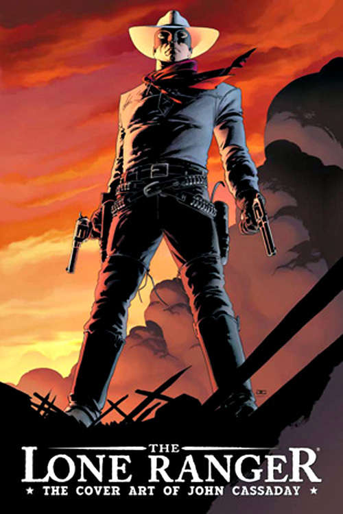 The Lone Ranger: The Cover Art of John Cassaday