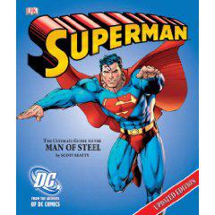 Superman: The Ultimate Guide to the Man of Steel Hardcover - 2nd printing