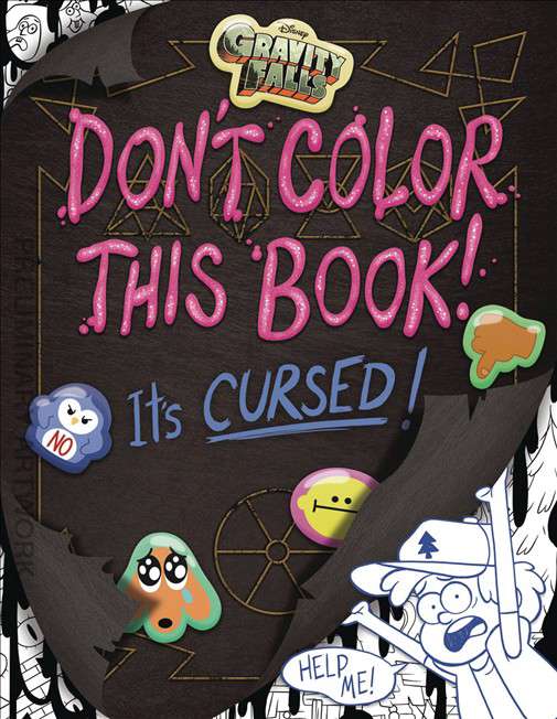 Gravity Falls: Don’t Color This Book! It’s Cursed!