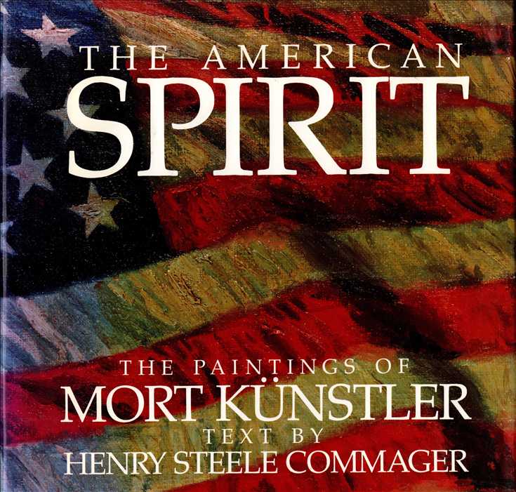 The American Spirit: The Paintings of Mort Künstler