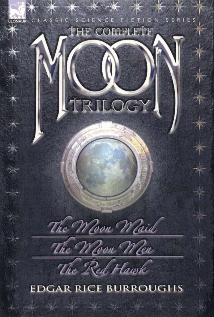 The Complete Moon Trilogy (Leonaur)