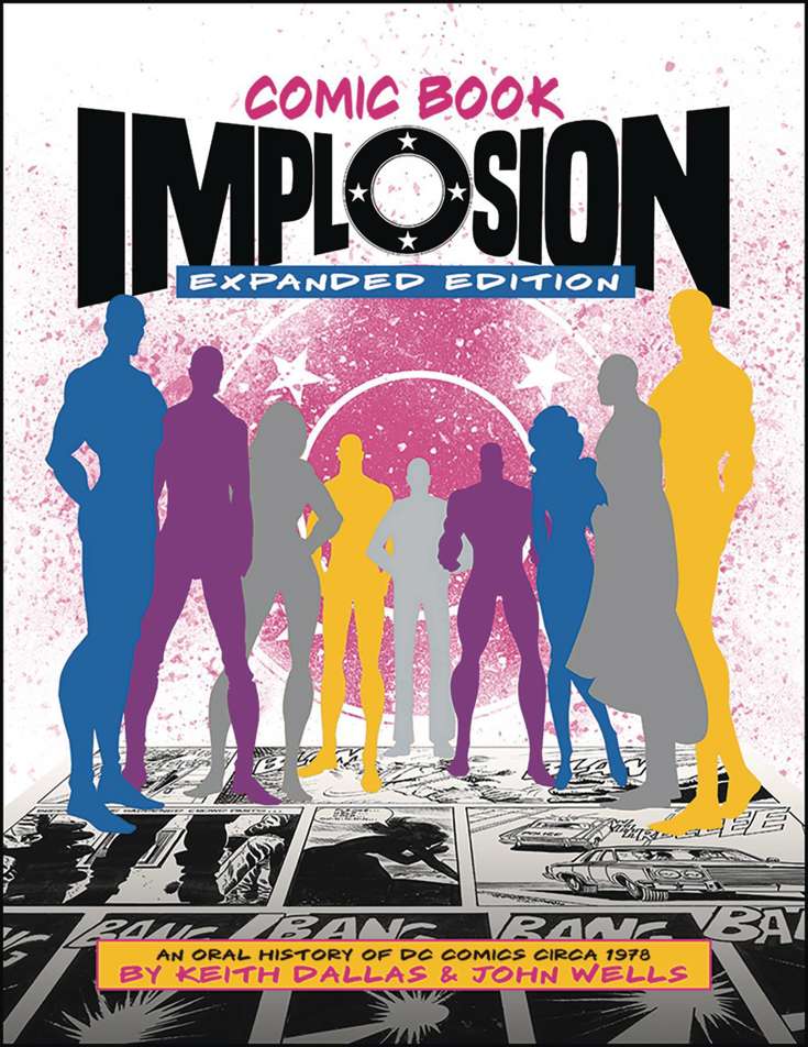 Comic Book Implosion: Expanded Edition (An Oral History of DC Comics Circa 1978)