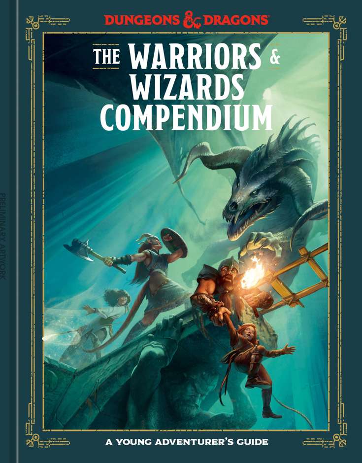 Dungeons &amp; Dragons: The Warriors &amp; Wizards Compendium: A Young Adventurer’s Guide