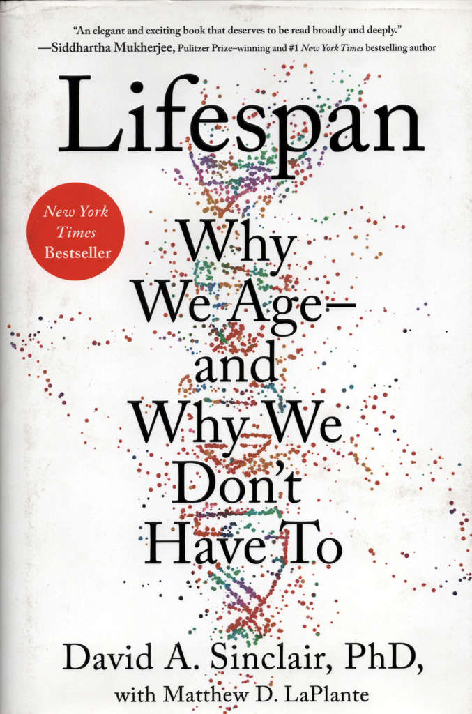 Lifespan: Why We Age ― and Why We Don’t Have To