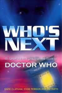 Who’s Next: An Unofficial and Unauthorised Guide to Doctor Who
