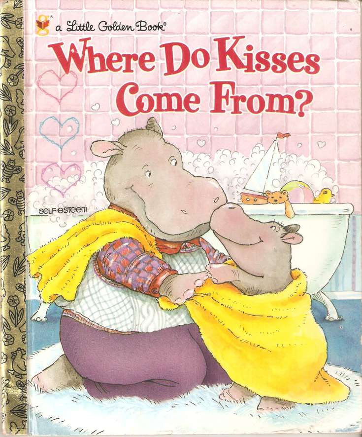 Where Do Kisses Come From? Little Golden Book