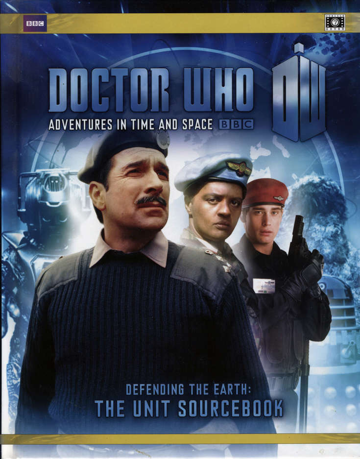 Defending the Earth: The UNIT Sourcebook