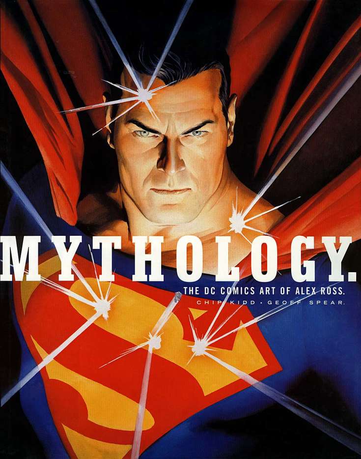 Mythology: The DC Comics Art of Alex Ross Hardcover