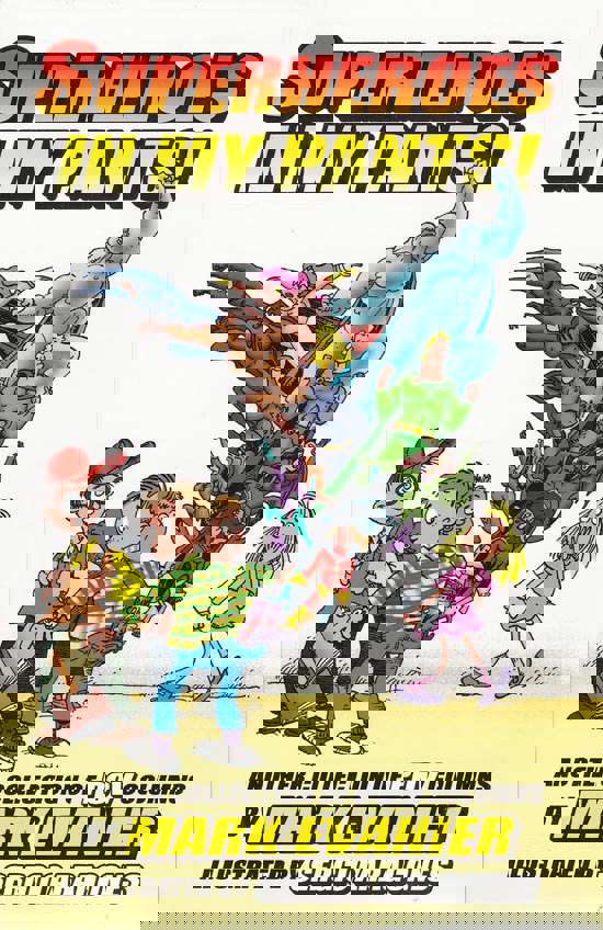 Superheroes In My Pants!