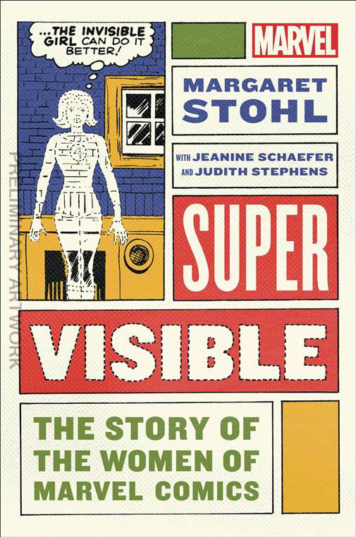 Super Visible: The Story of the Women of Marvel