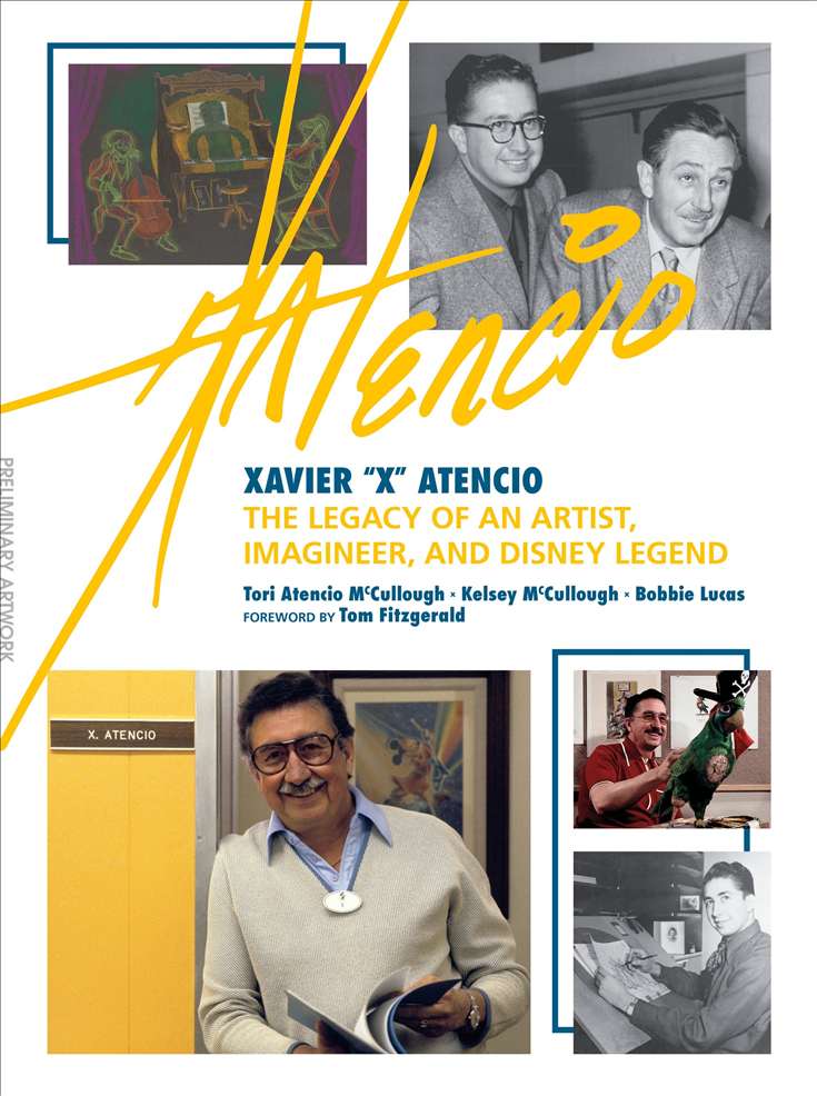 Xavier “X” Atencio: The Legacy of an Artist, Imagineer, and Disney Legend Hardcover