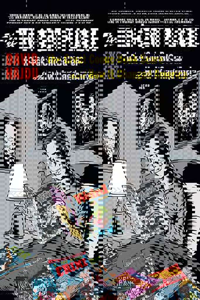 The Ten-Cent Plague: The Great Comic-Book Scare and How It Changed America