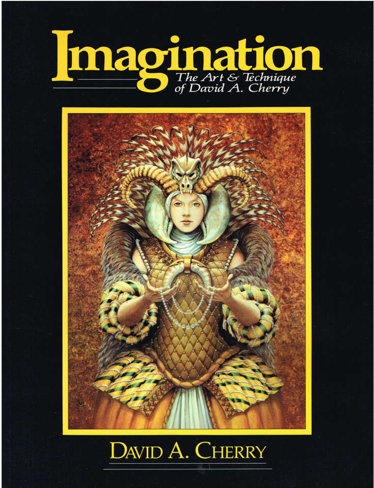 Imagination: The Art &amp; Technique of David A. Cherry