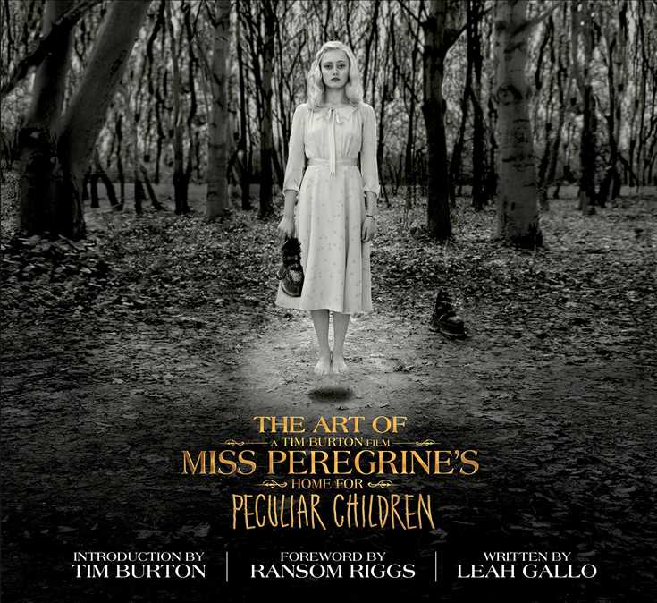 The Art of Miss Peregrine’s Home for Peculiar Children: The Art of the Film