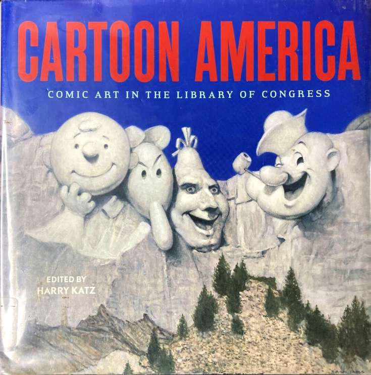 Cartoon America: Comic Art in the Library of Congress