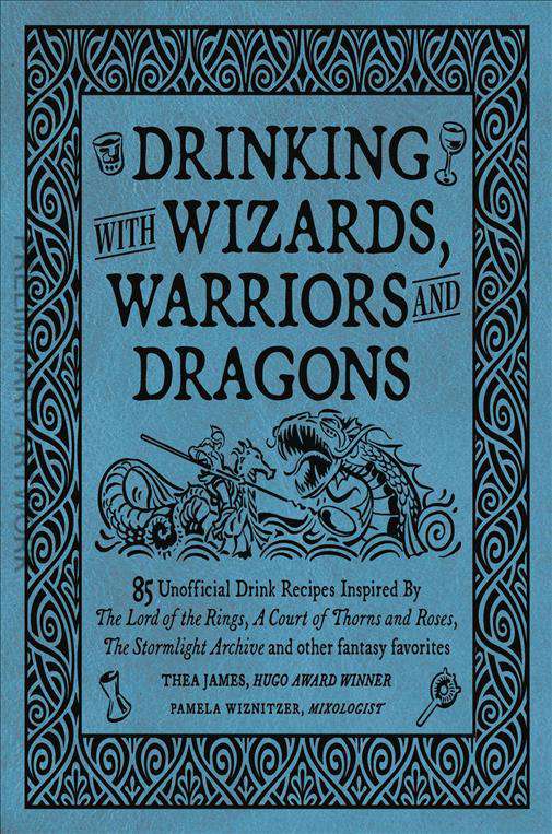 Drinking With Wizards, Warriors and Dragons