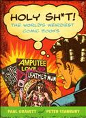 Holy Sh*t: The World’s Weirdest Comic Books Hardcover