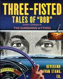 Three-Fisted Tales of “Bob” TPB