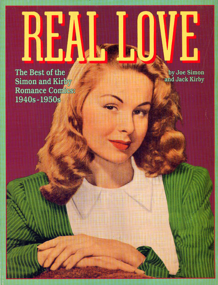 Real Love - the Best of the Simon and Kirby Romance Comics 1940s–1950s