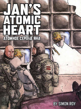 Jan’s Atomic Heart