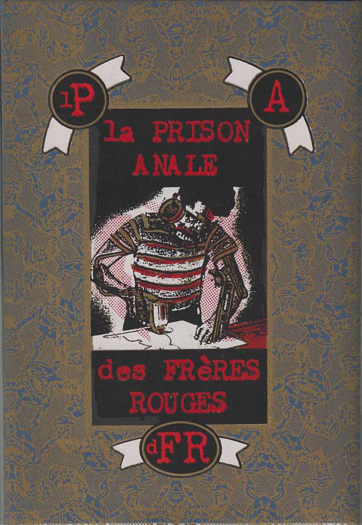 Prison Anale des Frères Rouges, La