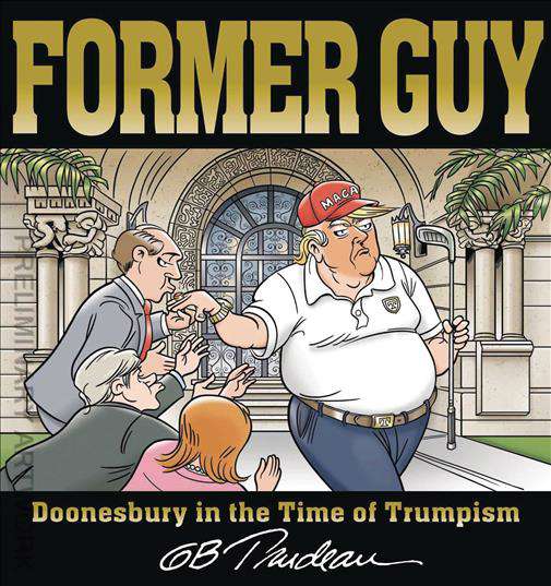 Former Guy: Doonesbury in the Time of Trumpism