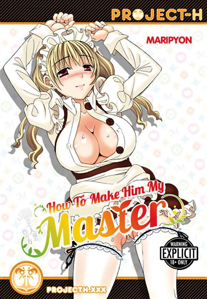How To Make Him My Master