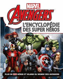 Avengers: L’Encyclopédie des Super Héros (Hachette)